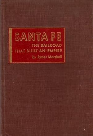 Santa Fe, The Railroad that Built an Empire