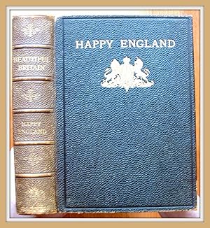 Happy England. A Volume in the Beautiful Britain Series.