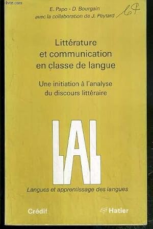 Seller image for LITTERATURE ET COMMUNICATION EN CLASSE DE LANGUE - UNE INITIATION A L'ANALYSE DU DISCOURS LITTERAIRE for sale by Le-Livre