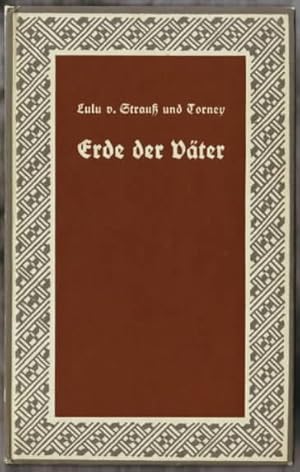 Erde der Väter : ausgewählte Gedichte. Lulu von Strauß und Torney / Deutsche Reihe, Bd. 34.