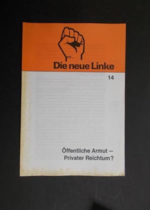 Image du vendeur pour Die neue Linke Heft 14: ffentliche Armut - Privater Reichtum? mis en vente par Antiquariat Strter