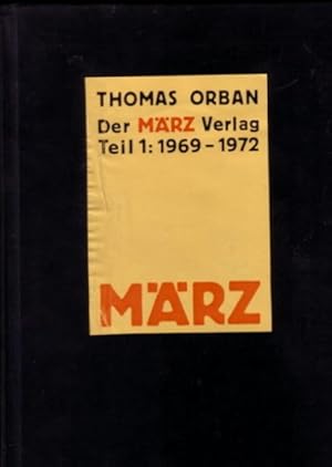 Der März Verlag. Teil 11969 bis 1972. [Alles Erschienene]. Ausstellungskatalog und Bibliographie.