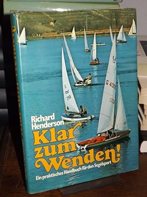 Klar zum Wenden! Ein praktisches Handbuch für den Segelsport.