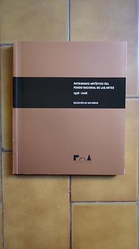 Imagen del vendedor de PATRIMONIO ARTSTICO DEL FONDO NACIONAL DE LAS ARTES 1958-2008. SELECCIN DE CIEN OBRAS a la venta por Ernesto Julin Friedenthal