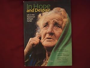 Seller image for In Hope and Despair. Life in the Palestinian Refugee Camps. for sale by BookMine