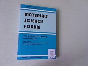 Seller image for Eco-Materials Processing and Design XV: Selected, Peer Reviewed Papers from the 15th International Symposium on Eco-materials Processing and Design . 12-15, 2014, Hanoi. Materials Science Forum, Volume 804. for sale by Antiquariat Bookfarm