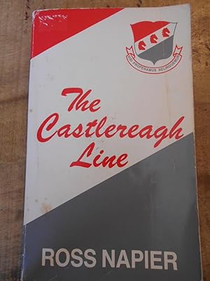 Seller image for THE CASTLEREAGH LINE for sale by Uncle Peter's Books