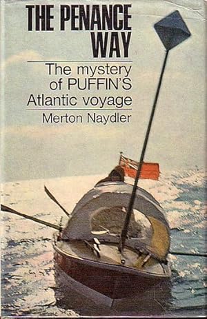 Seller image for THE PENANCE WAY: The Mystery of PUFFIN's Atlantic Crossing for sale by Jean-Louis Boglio Maritime Books