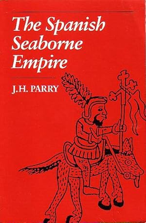 Seller image for THE SPANISH SEABORNE EMPIRE for sale by Jean-Louis Boglio Maritime Books