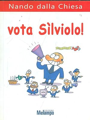 Bild des Verkufers fr Vota Silviolo! zum Verkauf von Librodifaccia