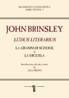 Image du vendeur pour John Brinsley. Ludus Literarius. La Grammar School o la Escuela mis en vente par AG Library