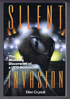 Silent Invasion, The Shocking Discoveries of a UFO Invasion