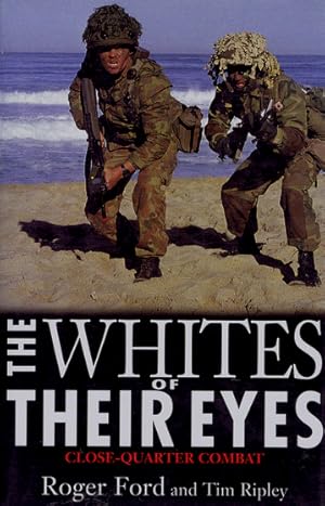 Bild des Verkufers fr THE WHITES OF THEIR EYES: Close-Quarter Combat zum Verkauf von Kay Craddock - Antiquarian Bookseller