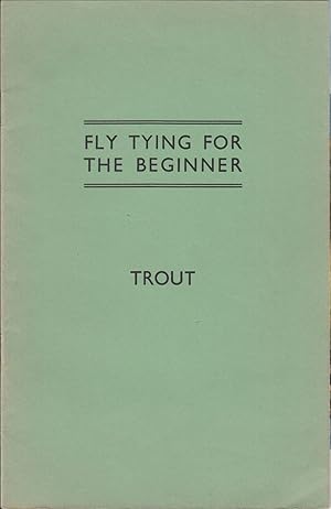 Seller image for FLY TYING FOR THE BEGINNER: TROUT. By John Veniard. for sale by Coch-y-Bonddu Books Ltd