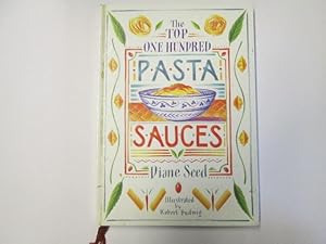 Immagine del venditore per The Top One Hundred Pasta Sauces venduto da Goldstone Rare Books