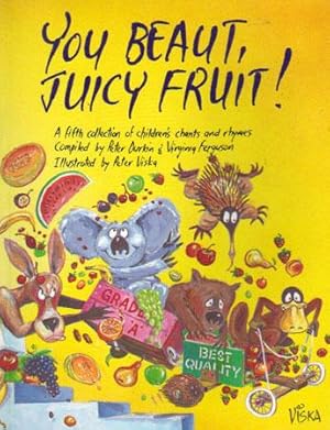 Seller image for YOU BEAUT, JUICY FRUIT! for sale by Black Stump Books And Collectables