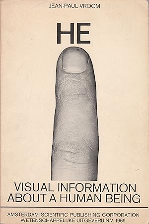 Seller image for HE. VISUAL INFORMATION ABOUT A HUMAN BEING for sale by Stefan Schuelke Fine Books