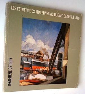 Seller image for Les Esthtiques modernes au Qubec de 1916  1946 for sale by Claudine Bouvier