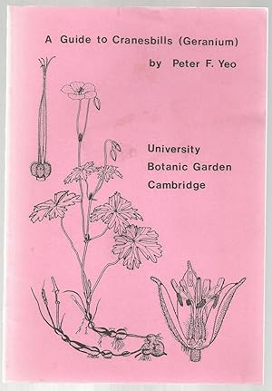 Image du vendeur pour A Guide to Cranesbills (Geranium): University Botanic Garden, Cambridge mis en vente par Besleys Books  PBFA