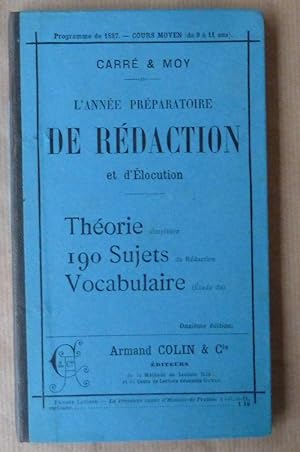 Seller image for L'Anne Prparatoire de Rdaction et D'Elocution. Cour Moyen. Livre du matre. Programme de 1887. for sale by librairie sciardet