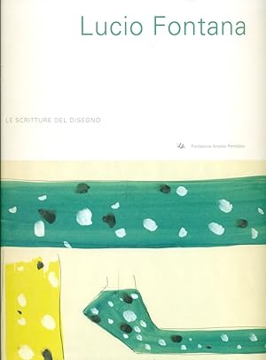 Seller image for Lucio Fontana. Le scritture del disegno for sale by Studio Bibliografico Marini