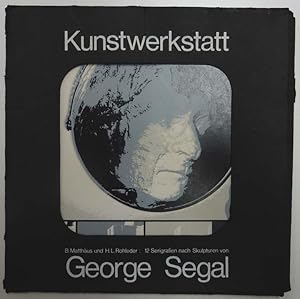 Kunstwerkstatt. 12 Serigrafien nach Skulpturen von George Segal.