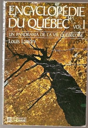Encyclopédie du Québec, un panorama de la vie québécoise, volume 1