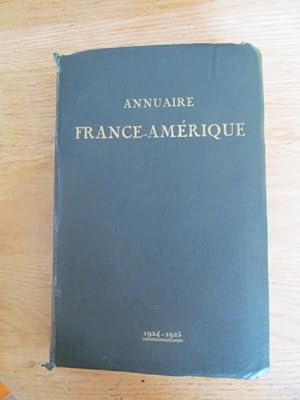 Annuaire France-Amérique 1924-1925, guide des acheteurs du Nouveau monde : répertoire de l'export...