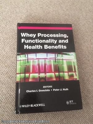 Whey Processing, Functionality and Health Benefits