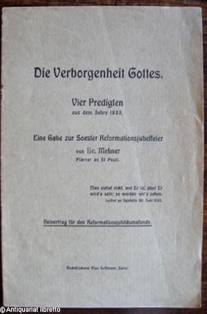 Die Verborgenheit Gottes. Vier Predigten aus dem Jahre 1933. Eine Gabe zur Soester Reformationsju...