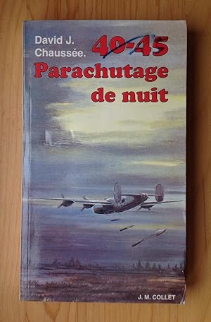 Seller image for Parachutage de nuit (40-45) for sale by Les bouquins d'Alain