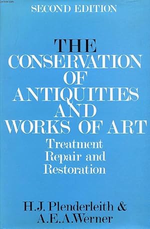 Seller image for THE CONSERVATION OF ANTIQUITIES AND WORKS OF ART, TREATMENT, REPAIR, AND RESTORATION for sale by Le-Livre