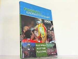 Seller image for Fussball Europameisterschaft 2008 7. Juni - 29.Juni 2008. Alle Spiele - Alle Tore - Alle Stars. for sale by Antiquariat Ehbrecht - Preis inkl. MwSt.