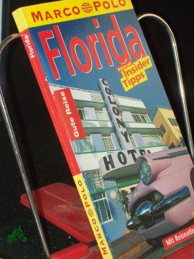 Seller image for Florida : Reisen mit Insider-Tipps , neu , Reiseatlas / diesen Fhrer schrieb Doris Chevron for sale by Antiquariat Artemis Lorenz & Lorenz GbR