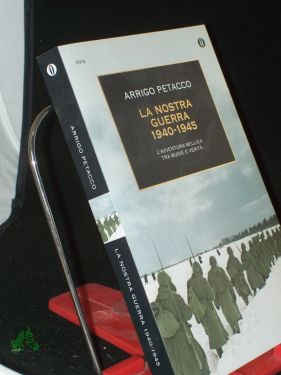 Bild des Verkufers fr La nostra guerra 1940-1945: L, avventura bellica tra bugie e verit (Italian Edition) zum Verkauf von Antiquariat Artemis Lorenz & Lorenz GbR