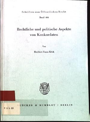 Immagine del venditore per Rechtliche und politische Aspekte von Konkordaten. Schriften zum ffentlichen Recht ; Bd. 444 venduto da books4less (Versandantiquariat Petra Gros GmbH & Co. KG)