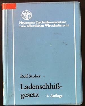 Seller image for Ladenschlussgesetz : Kommentar. Heymanns Taschenkommentare zum ffentlichen Wirtschaftsrecht for sale by books4less (Versandantiquariat Petra Gros GmbH & Co. KG)