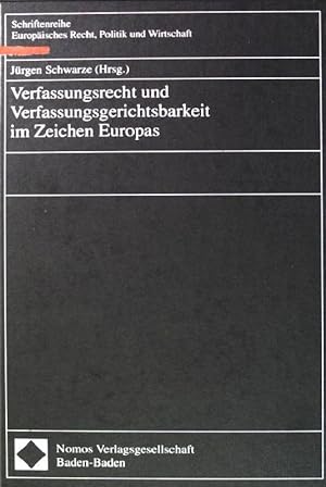 Image du vendeur pour Verfassungsrecht und Verfassungsgerichtsbarkeit im Zeichen Europas. Schriftenreihe europisches Recht, Politik und Wirtschaft; Bd. 206 mis en vente par books4less (Versandantiquariat Petra Gros GmbH & Co. KG)