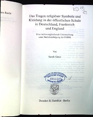 Seller image for Das Tragen religiser Symbole und Kleidung in der ffentlichen Schule in Deutschland, Frankreich und England.: Eine rechtsvergleichende Untersuchung . EMRK. Schriften zum Internationalen Recht. Band 181. for sale by books4less (Versandantiquariat Petra Gros GmbH & Co. KG)