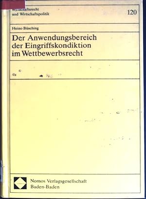 Bild des Verkufers fr Der Anwendungsbereich der Eingriffskondiktion im Wettbewerbsrecht. Wirtschaftsrecht und Wirtschaftspolitik; Bd. 120 zum Verkauf von books4less (Versandantiquariat Petra Gros GmbH & Co. KG)