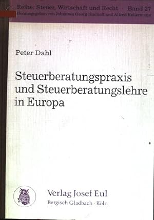 Imagen del vendedor de Steuerberatungspraxis und Steuerberatungslehre in Europa Steuer, Wirtschaft und Recht; Bd. 27 a la venta por books4less (Versandantiquariat Petra Gros GmbH & Co. KG)