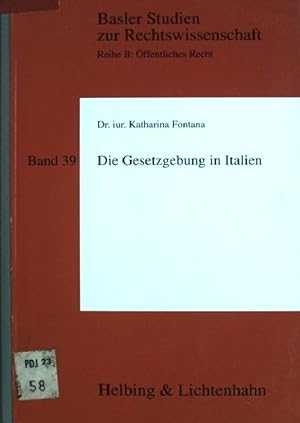 Bild des Verkufers fr Die Gesetzgebung in Italien. Basler Studien zur Rechtswissenschaft: Reihe B, ffentliches Recht; Bd. 39 zum Verkauf von books4less (Versandantiquariat Petra Gros GmbH & Co. KG)