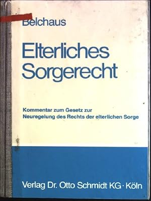 Immagine del venditore per Elterliches Sorgerecht: Kommentar zum Gesetz zur Neuregelung der Rechts der elterlichen Sorge (mit verfahrens- und kostenrechtlichen Hinweisen) venduto da books4less (Versandantiquariat Petra Gros GmbH & Co. KG)