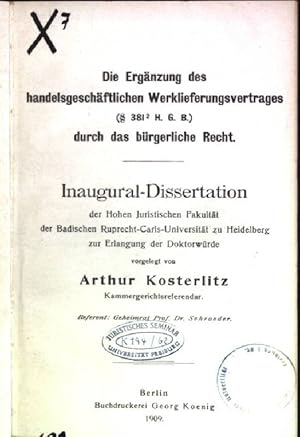 Die Ergänzung des handelsgeschäftlichen Werklieferungsvertrages (381,2 HGB) durch das bürgerliche...