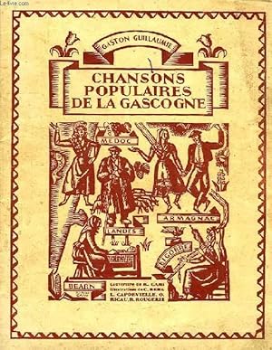 Bild des Verkufers fr CHANSONS POPULAIRES DE LA GASCOGNE, QUARANTE-CINQ CHANSONS, AVEC AIRS NOTES, DU FOLK-LORE DE LA GASCOGNE zum Verkauf von Le-Livre