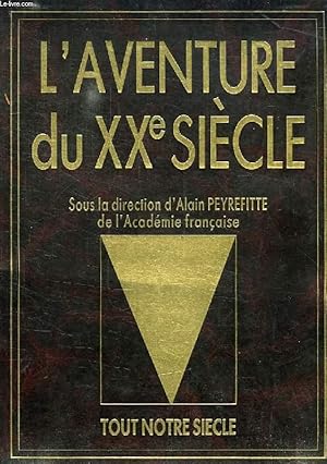 Seller image for L'AVENTURE DU XXe SIECLE, I. LE TEMPS DES GUERRES, 1900-1945, II. LE MONDE CONTEMPORAINE, 1945-1988 (1 VOLUME) for sale by Le-Livre