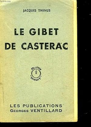 Seller image for LE GIBET DE CASTERAC for sale by Le-Livre