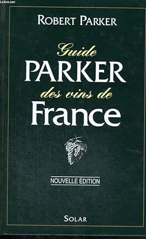Seller image for GUIDE PARKER DES VINS DE FRANCE for sale by Le-Livre