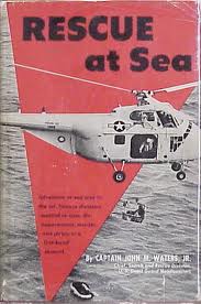 Seller image for Rescue at Sea. * With handwritten, personal dedications by the author: "To my Friend Dr. Jrgen Rohwer. An appreciation for his great help to me and for his excellent writing on the u-boat war. John M. Waters June 2, 1967" for sale by Antiquariat Heinzelmnnchen