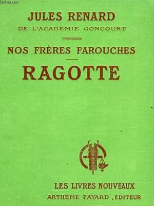 Imagen del vendedor de NOS FRERES FAROUCHES. RAGOTTE. COLLECTION LES LIVRES NOUVEAUX. a la venta por Le-Livre